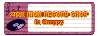 ZION HIGH RECORD SHOP
in Snappy

